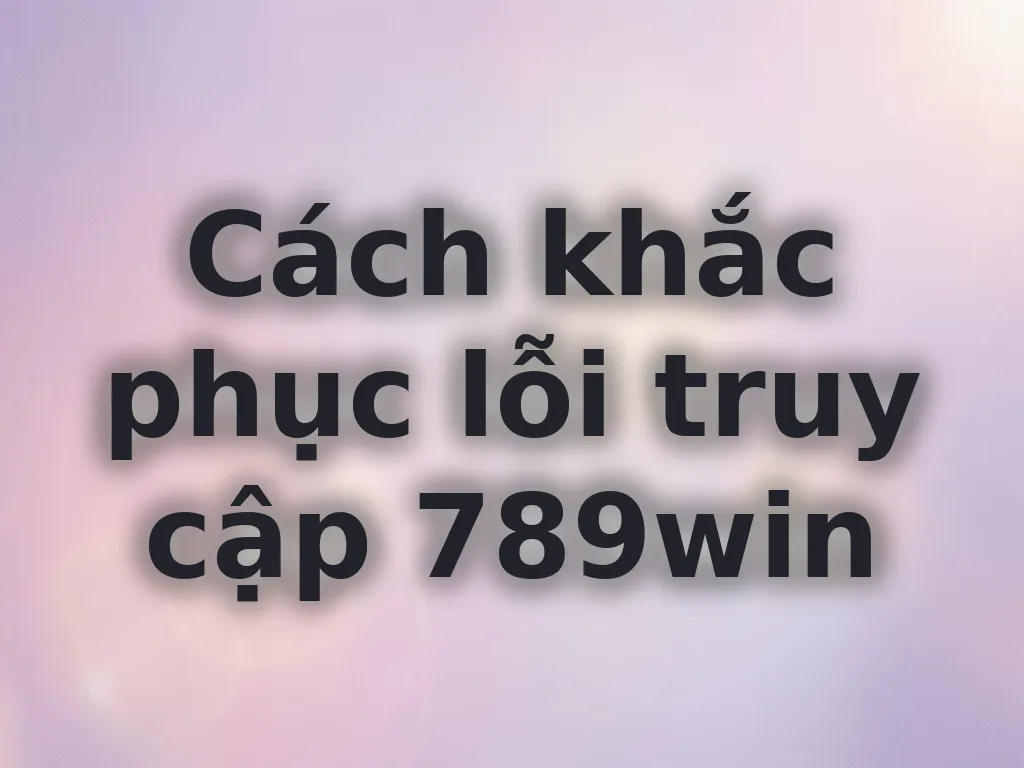 Khắc phục lỗi truy cập